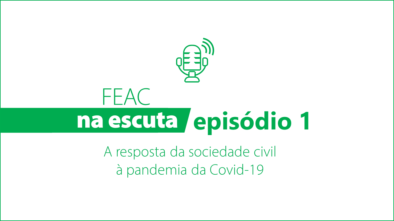 Podcast FEAC na escuta - Episódio 1