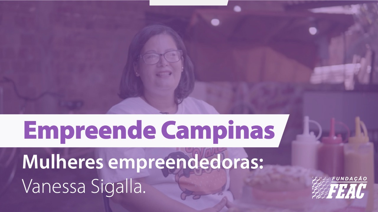 Empreende Campinas - Mulheres empreendedoras
