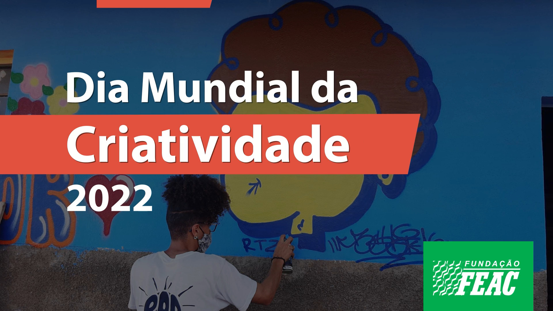 Dia Mundial da Criatividade 2022: Grafite Morro Acima