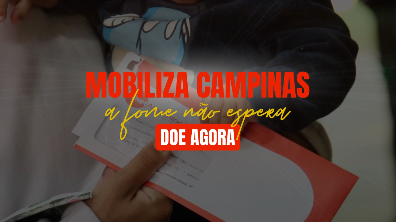 Mobiliza Campinas: a fome não espera, doe agora