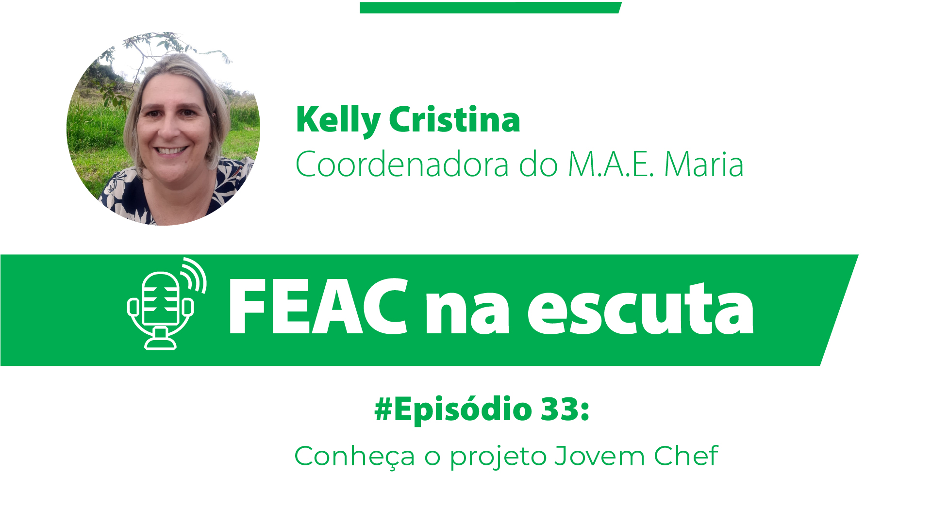 FEAC na escuta 33: conheça o projeto jovem chef