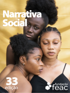 O respeito à diversidade étnica e cultural começa na educação infantil 11 Revista Narrativa Social nº 33 – Igualdade racial